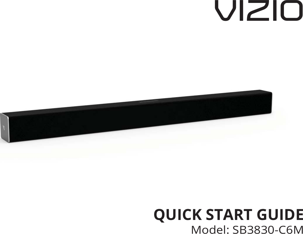 QUICK START GUIDEModel: SB3830-C6MVIZIO