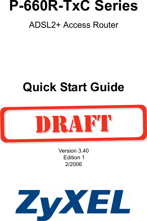 Page 1 of 9 - Zyxel Zyxel-Adsl2-Access-Router-P-660R-T1-V2-Users-Manual- P-660R-TxC_QSG_v3-40_2006-1  Zyxel-adsl2-access-router-p-660r-t1-v2-users-manual