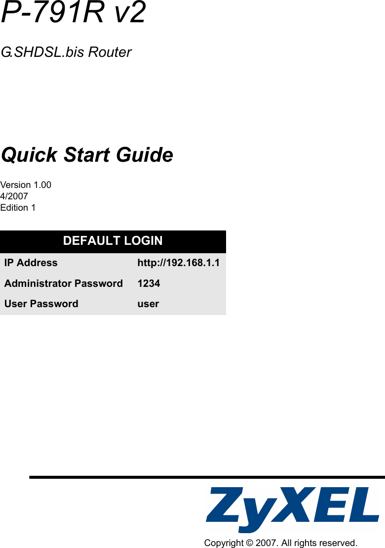 Page 1 of 8 - Zyxel Zyxel-G-Shdsl-Bis-Router-P-791R-V2-Users-Manual- P-791R-v2_QSG_v3-40_Ed1_2007-4  Zyxel-g-shdsl-bis-router-p-791r-v2-users-manual