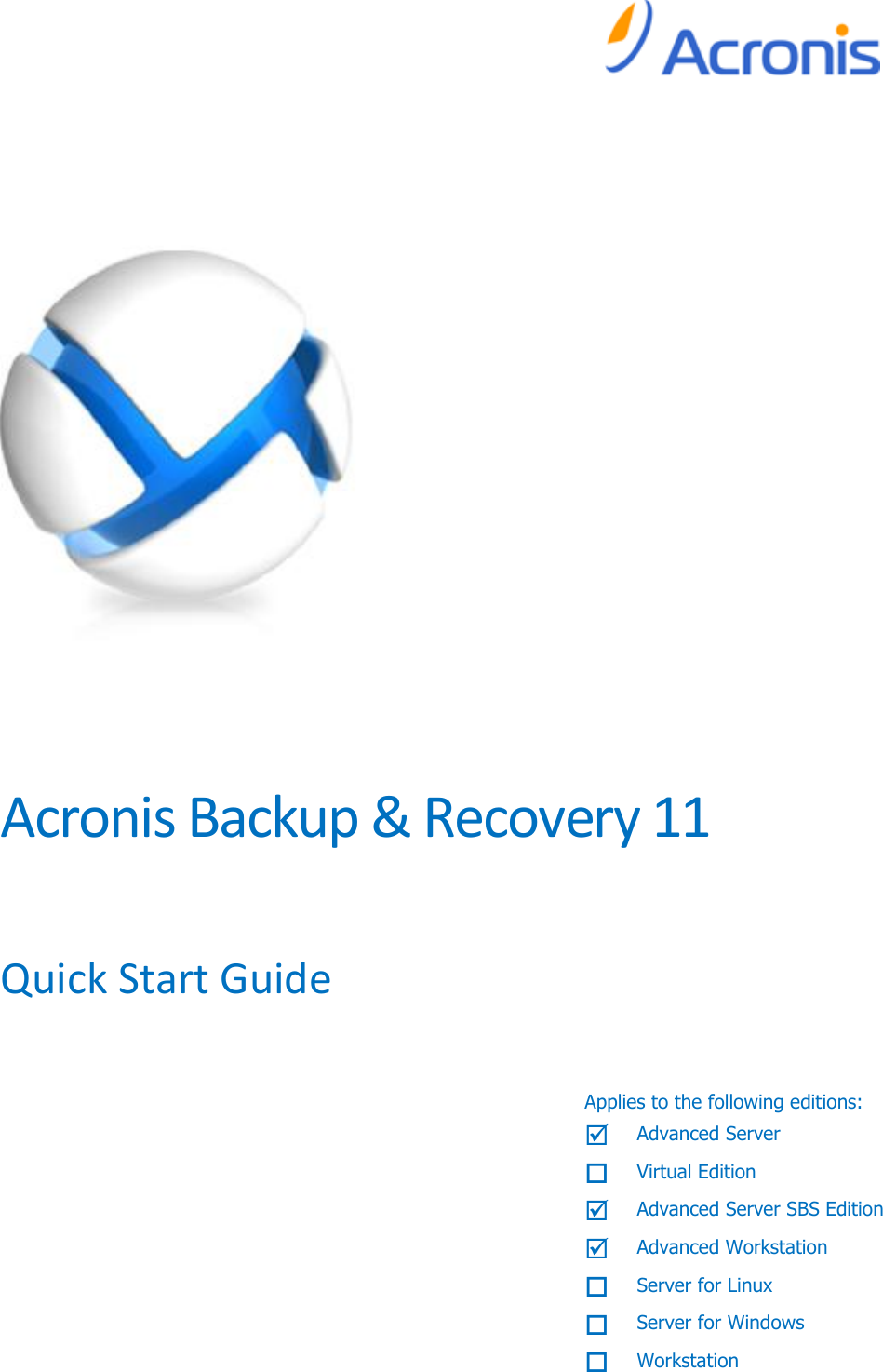 Page 1 of 10 - Acronis Backup & Recovery 11 Advanced Editions Server - 11.0 Quick Start Guide ABR11AS Qsg En-US