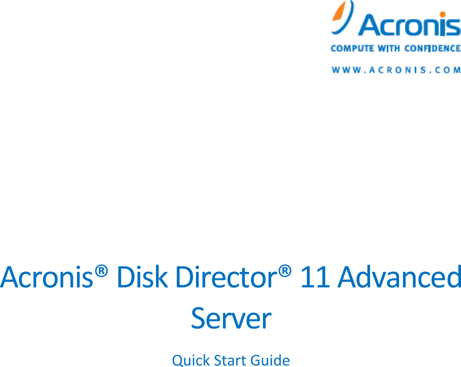 Page 1 of 9 - Acronis Acronis® Disk Director® 11 Qiuck Start Guide Director Advanced Server - 11.0 Quick ADD11AS Qsg En-US