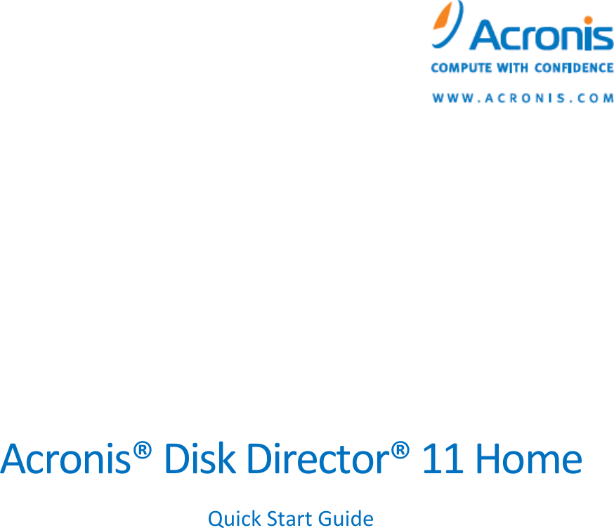 Page 1 of 8 - Acronis Acronis® Disk Director® 11 Home Quick Start Guide Director - 11.0 ADD11H Qsg En-US