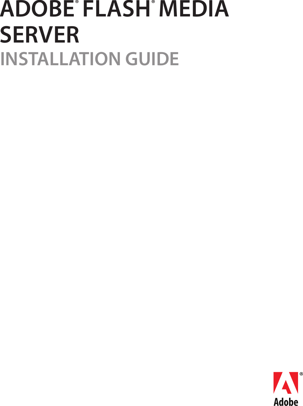 Adobe Adobe?? Flash?? Media Server Installation Guide Flash Install