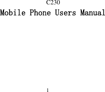  1       C230 Mobile Phone Users Manual 