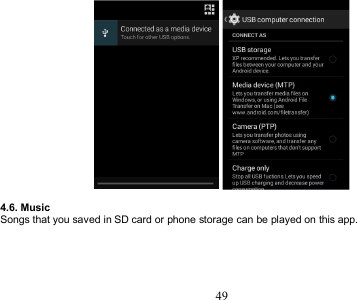 494.6. MusicSongs that you saved in SD card or phone storage can be played on this app.