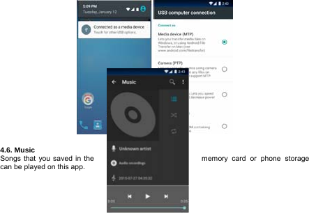  15                     4.6. Music Songs that you saved in the  memory  card  or  phone  storage can be played on this app.    