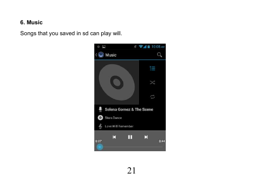 216. MusicSongs that you saved in sd can play will.