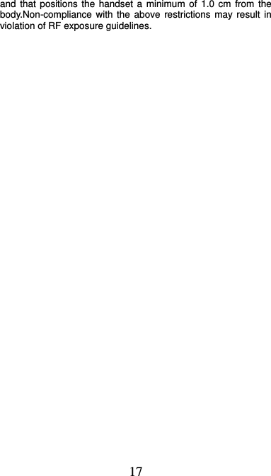  17 and that positions the handset a minimum of 1.0 cm from the body.Non-compliance with the above restrictions may result in violation of RF exposure guidelines.     