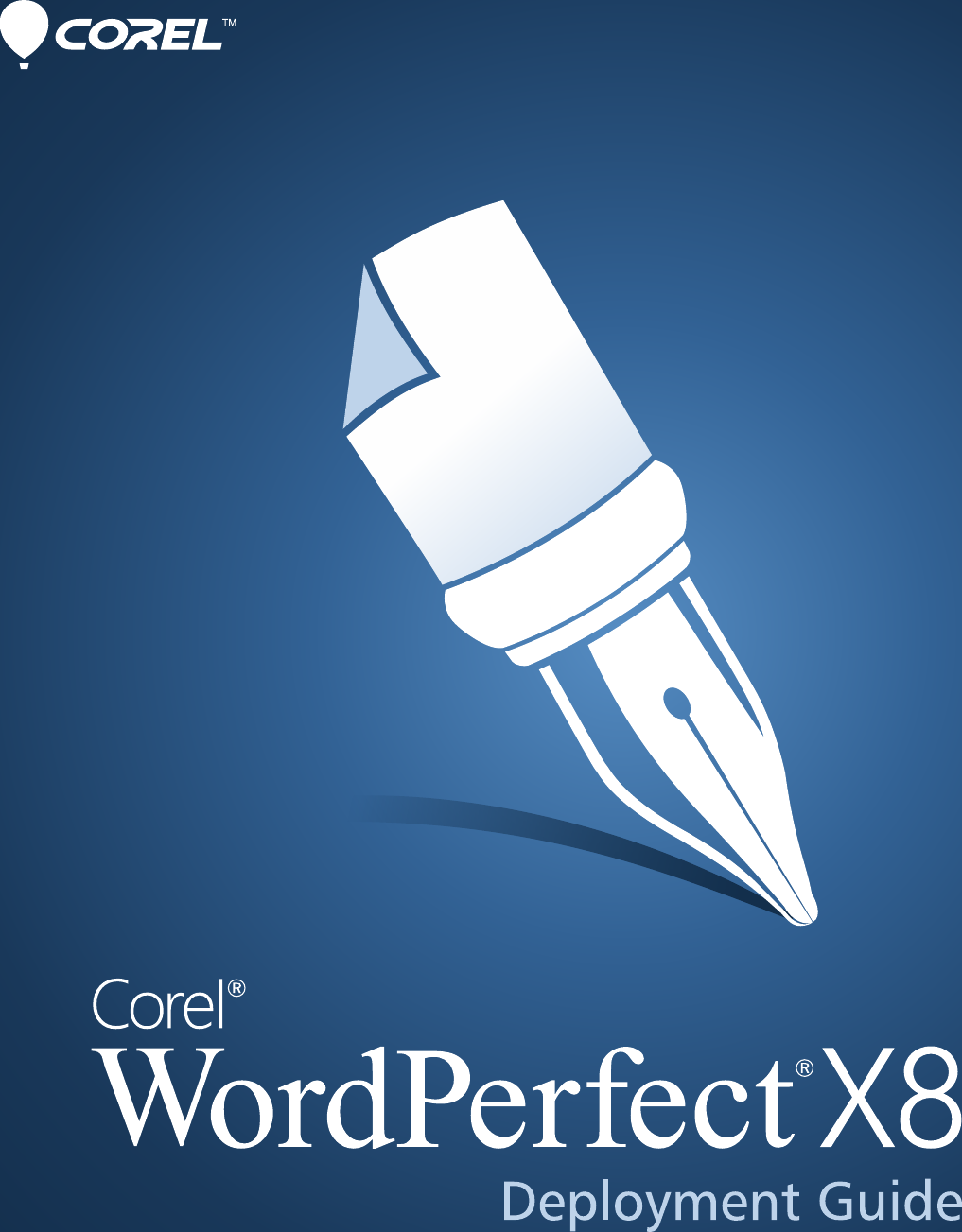 Corel WordPerfect Office X8 Deployment Guide Word Perfect Suite DG EN