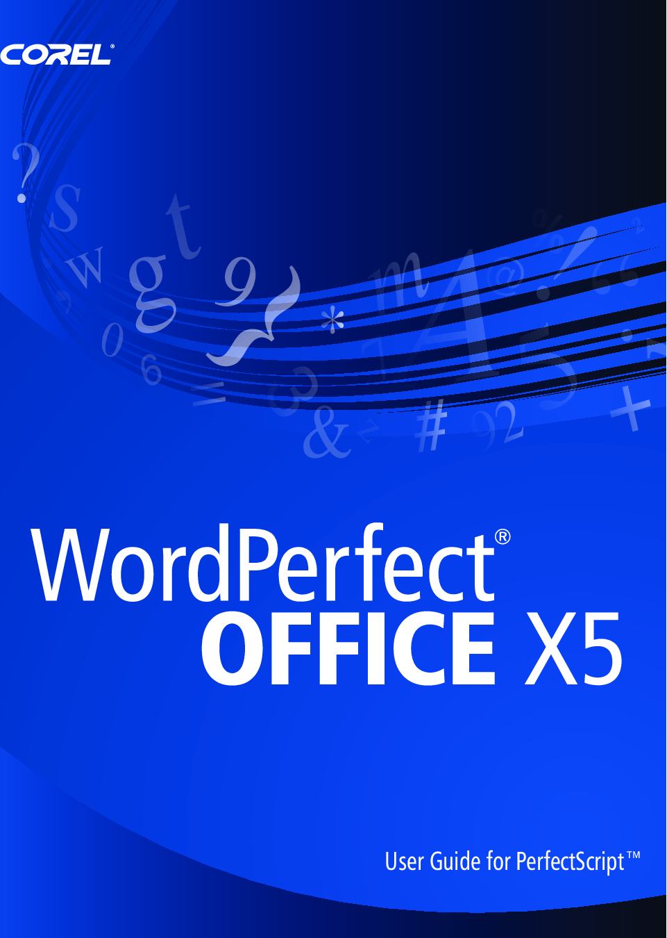 Corel Corel® WordPerfect® Office X5 User Guide For PerfectScript™ Word  Perfect Script UG