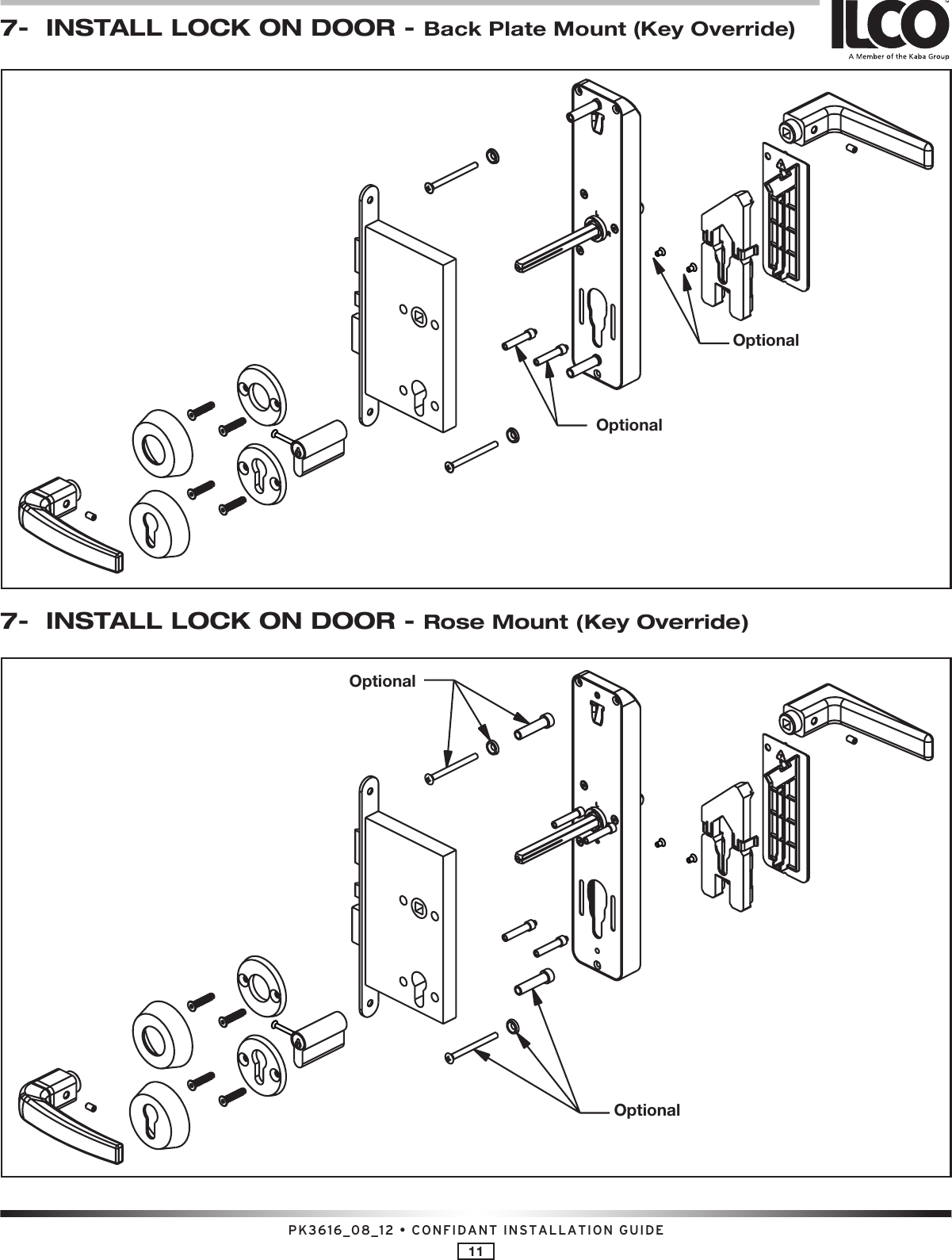 PK3616_08_12 • CONFIDANT INSTALLATION GUIDE117-  INSTALL LOCK ON DOOR - Back Plate Mount (Key Override)7-  INSTALL LOCK ON DOOR - Rose Mount (Key Override)OptionalOptionalOptionalOptional