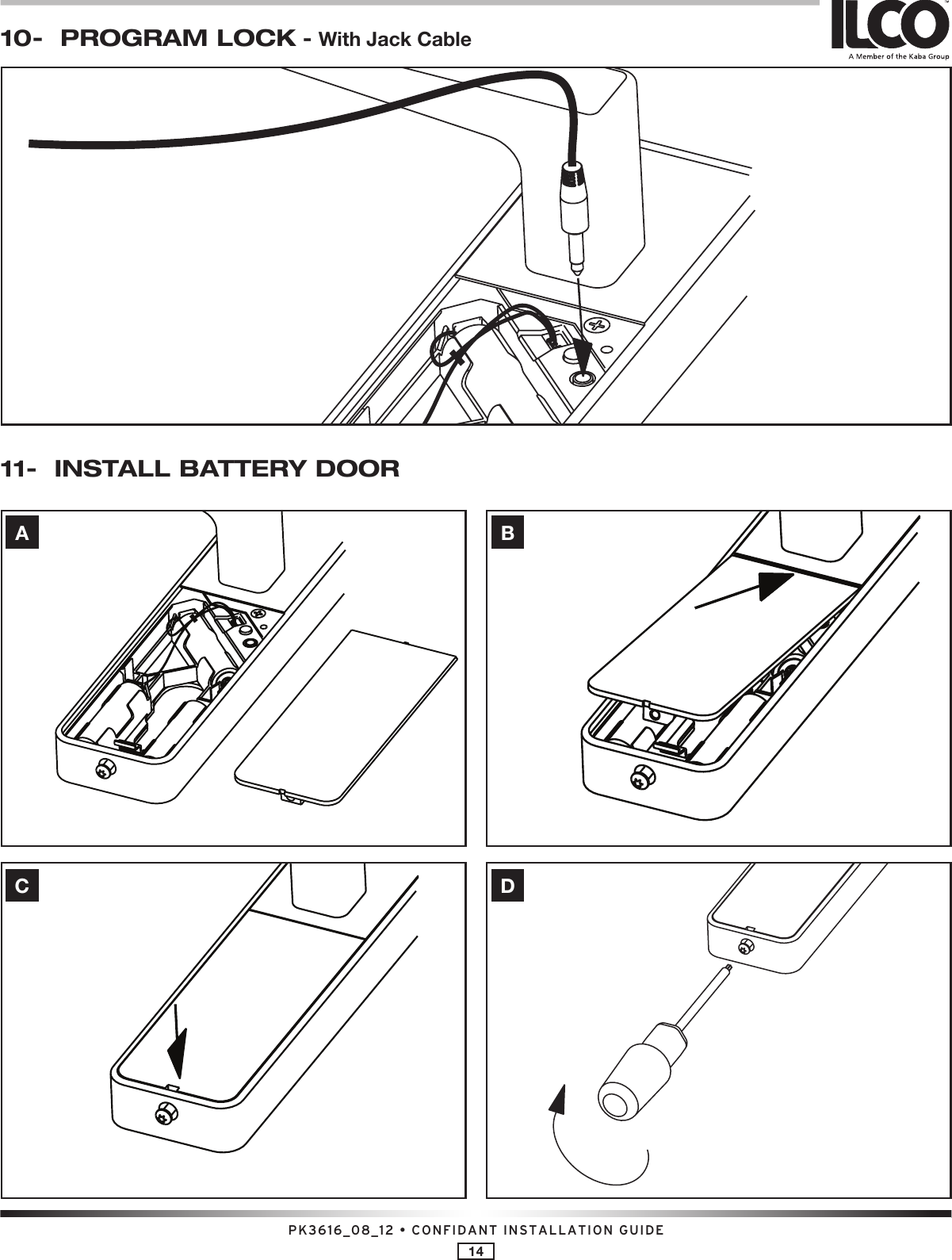 PK3616_08_12 • CONFIDANT INSTALLATION GUIDE1411-  INSTALL BATTERY DOORACBD10-  PROGRAM LOCK - With Jack Cable