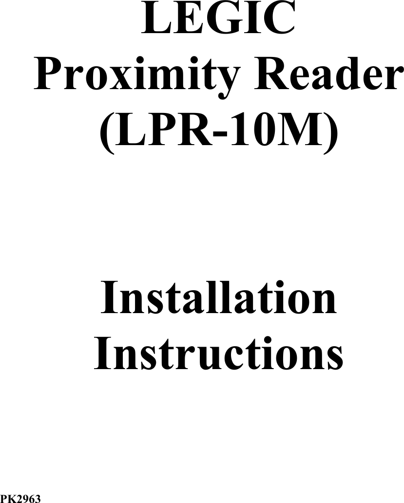 LEGIC  Proximity Reader (LPR-10M)   Installation Instructions   PK2963    