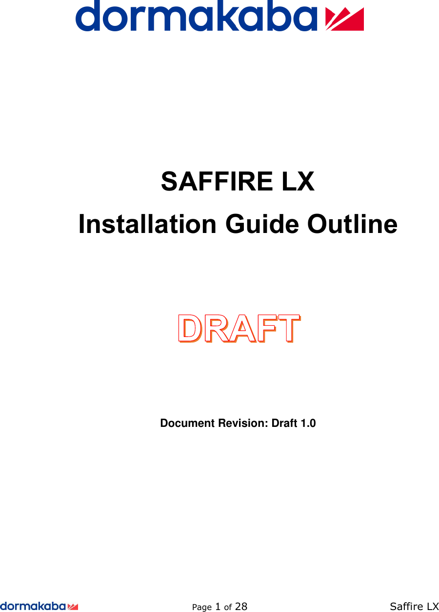 Page 1 of 28  Saffire LX SAFFIRE LX Installation Guide Outline Document Revision: Draft 1.0 