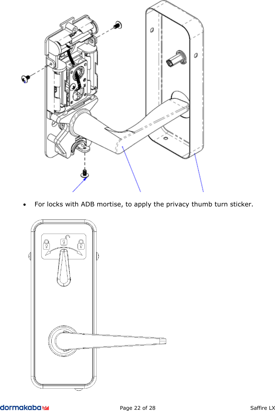          Page 22 of 28  Saffire LX        • For locks with ADB mortise, to apply the privacy thumb turn sticker.   