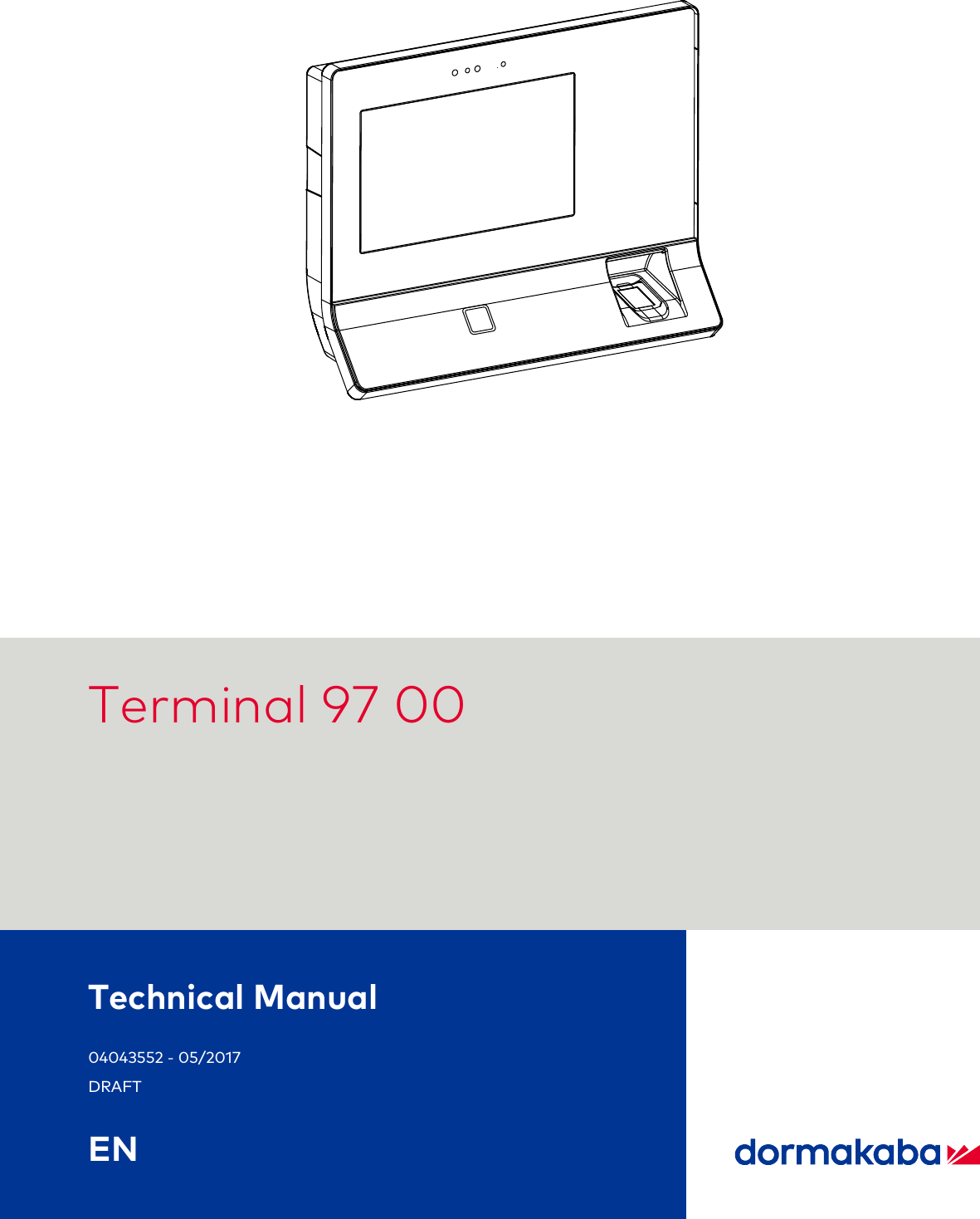 Terminal 97 0004043552 - 05/2017DRAFTENTechnical Manual