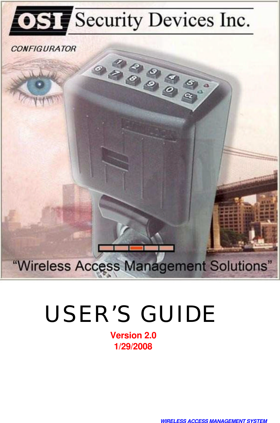              USER’S GUIDE  Version 2.0  1/29/2008             WIRELESS ACCESS MANAGEMENT SYSTEM  