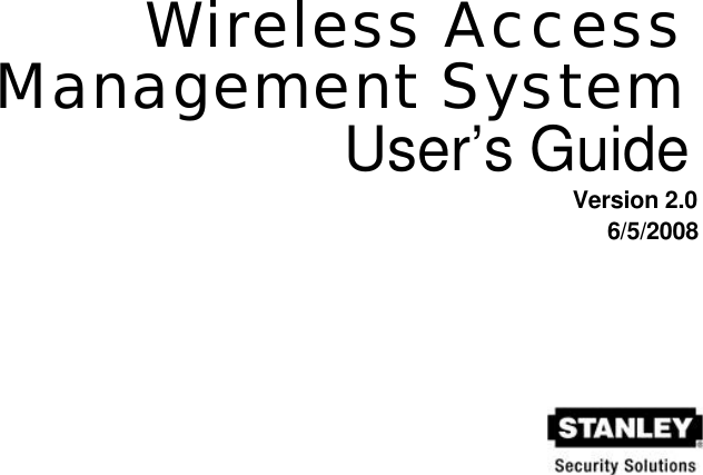             Wireless Access  Management System  User’s Guide  Version 2.0  6/5/2008  