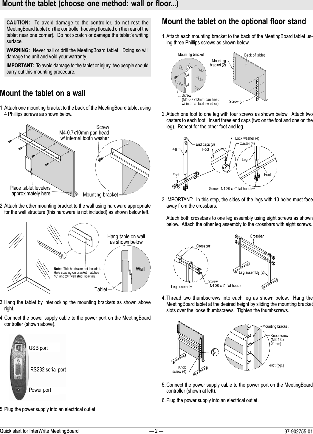  2  37-902755-01Quick start for InterWrite MeetingBoardMount the tablet (choose one method: wall or floor...)CAUTION:    To  avoid  damage to  the  controller,  do  not  rest theMeetingBoard tablet on the controller housing (located on the rear of thetablet near one corner).  Do not scratch or damage the tablets writingsurface.WARNING:  Never nail or drill the MeetingBoard tablet.  Doing so willdamage the unit and void your warranty.IMPORTANT:  To avoid damage to the tablet or injury, two people shouldcarry out this mounting procedure.Mount the tablet on a wall1. Attach one mounting bracket to the back of the MeetingBoard tablet using4 Phillips screws as shown below.2. Attach the other mounting bracket to the wall using hardware appropriatefor the wall structure (this hardware is not included) as shown below left.3. Hang the tablet by interlocking the mounting brackets as shown aboveright.4. Connect the power supply cable to the power port on the MeetingBoardcontroller (shown above).5. Plug the power supply into an electrical outlet.Mount the tablet on the optional floor stand1. Attach each mounting bracket to the back of the MeetingBoard tablet us-ing three Phillips screws as shown below.2. Attach one foot to one leg with four screws as shown below.  Attach twocasters to each foot.  Insert three end caps (two on the foot and one on theleg).  Repeat for the other foot and leg.3. IMPORTANT:  In this step, the sides of the legs with 10 holes must faceaway from the crossbars.Attach both crossbars to one leg assembly using eight screws as shownbelow.  Attach the other leg assembly to the crossbars with eight screws.4.Thread  two  thumbscrews into  each  leg  as shown  below.   Hang  theMeetingBoard tablet at the desired height by sliding the mounting bracketslots over the loose thumbscrews.  Tighten the thumbscrews.5. Connect the power supply cable to the power port on the MeetingBoardcontroller (shown at left).6. Plug the power supply into an electrical outlet.