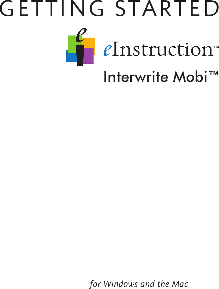  GETTING STARTEDfor Windows and the MacInterwrite Mobi™