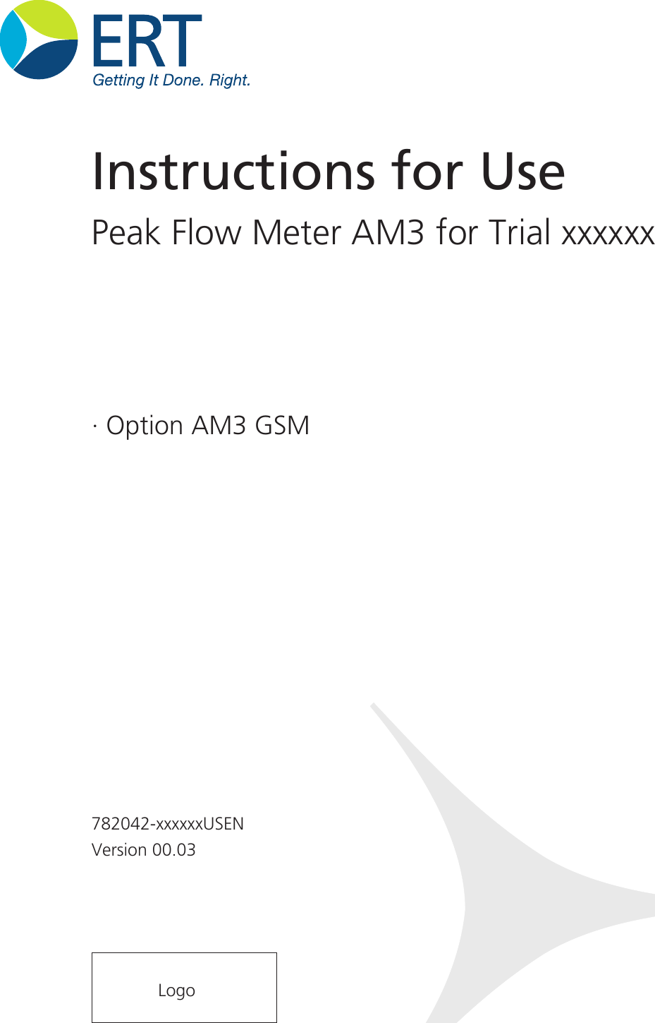 782042-xxxxxxUSENVersion 00.03Instructions for UsePeak Flow Meter AM3 for Trial xxxxxxLogo· Option AM3 GSM