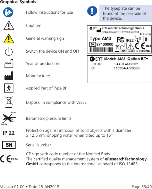 Page 33 of eResearchTechnology AM3G03 The Asthma Monitor AM3 is an electronic measurement device to monitor the lung function. User Manual 2AAUFAM3G03 UserMan