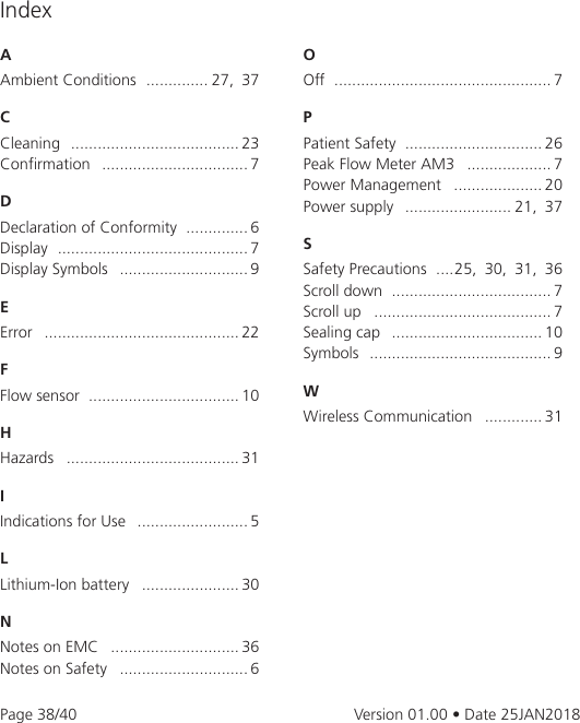 Page 38 of eResearchTechnology AM3G03 The Asthma Monitor AM3 is an electronic measurement device to monitor the lung function. User Manual 2AAUFAM3G03 UserMan