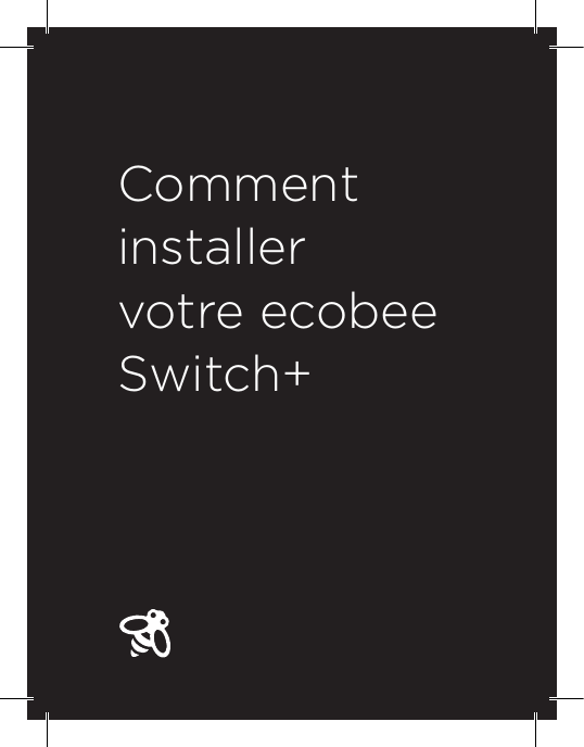 Comment installer votre ecobee Switch+