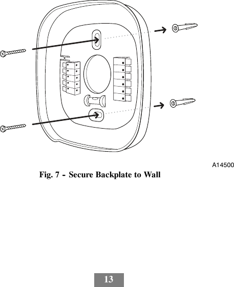 13A14500Fig. 7 -- Secure Backplate to Wall