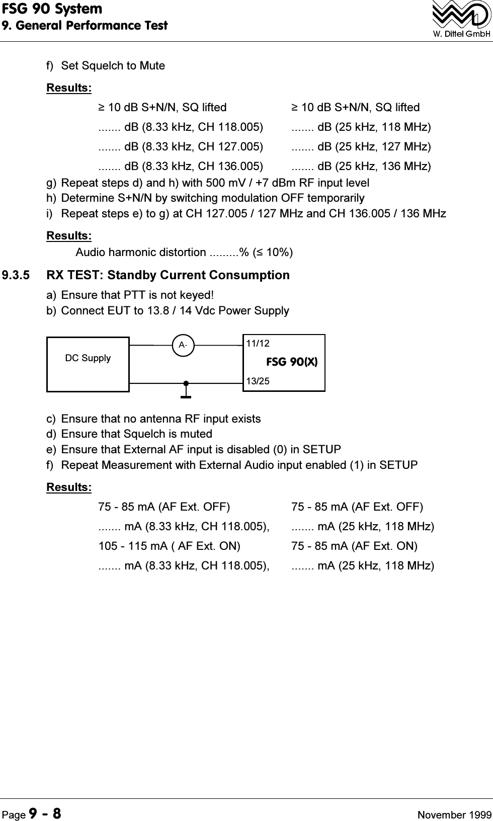 )6*6\VWHP*HQHUDO3HUIRUPDQFH7HVW3DJH 1RYHPEHUI 6HW6TXHOFKWR0XWH5HVXOWVG%61164OLIWHG G%61164OLIWHGG%N+]&amp;+ G%N+]0+]G%N+]&amp;+ G%N+]0+]G%N+]&amp;+ G%N+]0+]J5HSHDWVWHSVGDQGKZLWKP9G%P5)LQSXWOHYHOK'HWHUPLQH611E\VZLWFKLQJPRGXODWLRQ2))WHPSRUDULO\L 5HSHDWVWHSVHWRJDW&amp;+0+]DQG&amp;+0+]5HVXOWV$XGLRKDUPRQLFGLVWRUWLRQ 5;7(676WDQGE\&amp;XUUHQW&amp;RQVXPSWLRQD(QVXUHWKDW377LVQRWNH\HGE&amp;RQQHFW(87WR9GF3RZHU6XSSO\'&amp;6XSSO\)6*;F (QVXUHWKDWQRDQWHQQD5)LQSXWH[LVWVG(QVXUHWKDW6TXHOFKLVPXWHGH(QVXUHWKDW([WHUQDO$)LQSXWLVGLVDEOHGLQ6(783I 5HSHDW0HDVXUHPHQWZLWK([WHUQDO$XGLRLQSXWHQDEOHGLQ6(7835HVXOWVP$$)([W2)) P$$)([W2))P$N+]&amp;+ P$N+]0+]P$$)([W21 P$$)([W21P$N+]&amp;+ P$N+]0+]
