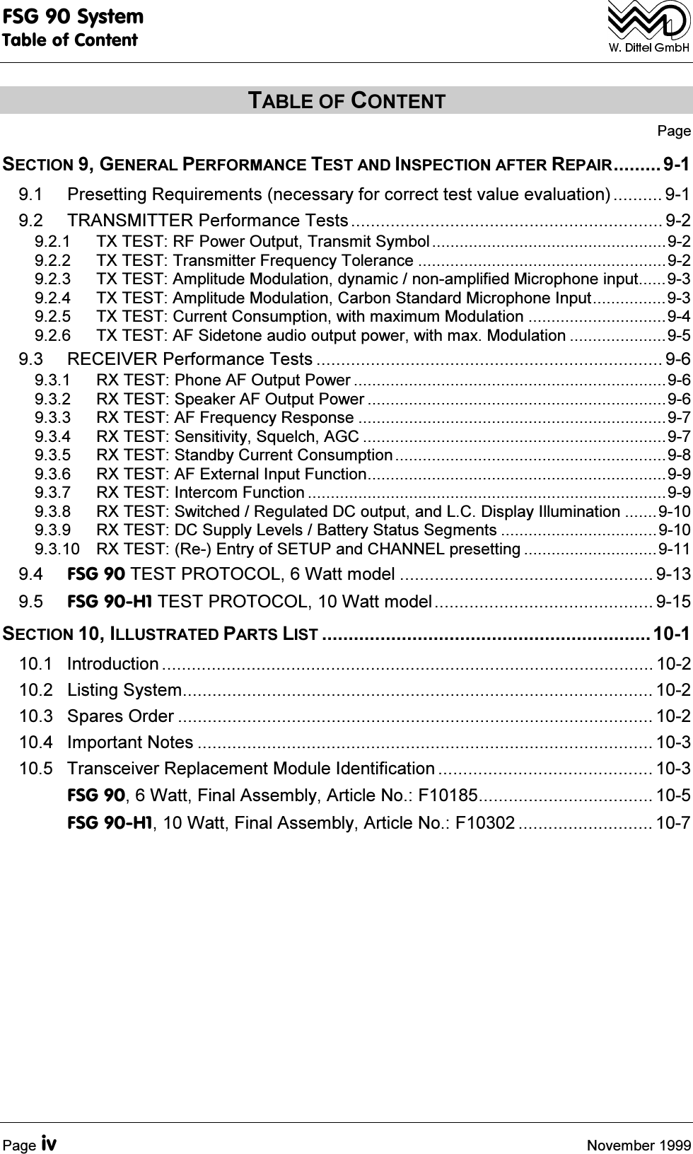 )6*6\VWHP7DEOHRI&amp;RQWHQW3DJHLY 1RYHPEHU7$%/(2)&amp;217(173DJH6(&amp;7,21*(1(5$/3(5)250$1&amp;(7(67$1',163(&amp;7,21$)7(55(3$,5 3UHVHWWLQJ5HTXLUHPHQWVQHFHVVDU\IRUFRUUHFWWHVWYDOXHHYDOXDWLRQ   75$160,77(53HUIRUPDQFH7HVWV   7;7(675)3RZHU2XWSXW7UDQVPLW6\PERO  7;7(677UDQVPLWWHU)UHTXHQF\7ROHUDQFH  7;7(67$PSOLWXGH0RGXODWLRQG\QDPLFQRQDPSOLILHG0LFURSKRQHLQSXW 7;7(67$PSOLWXGH0RGXODWLRQ&amp;DUERQ6WDQGDUG0LFURSKRQH,QSXW 7;7(67&amp;XUUHQW&amp;RQVXPSWLRQZLWKPD[LPXP0RGXODWLRQ  7;7(67$)6LGHWRQHDXGLRRXWSXWSRZHUZLWKPD[0RGXODWLRQ  5(&amp;(,9(53HUIRUPDQFH7HVWV   5;7(673KRQH$)2XWSXW3RZHU  5;7(676SHDNHU$)2XWSXW3RZHU  5;7(67$))UHTXHQF\5HVSRQVH  5;7(676HQVLWLYLW\6TXHOFK$*&amp;  5;7(676WDQGE\&amp;XUUHQW&amp;RQVXPSWLRQ  5;7(67$)([WHUQDO,QSXW)XQFWLRQ 5;7(67,QWHUFRP)XQFWLRQ  5;7(676ZLWFKHG5HJXODWHG'&amp;RXWSXWDQG/&amp;'LVSOD\,OOXPLQDWLRQ  5;7(67'&amp;6XSSO\/HYHOV%DWWHU\6WDWXV6HJPHQWV  5;7(675H(QWU\RI6(783DQG&amp;+$11(/SUHVHWWLQJ  )6*7(6735272&amp;2/:DWWPRGHO   )6*+7(6735272&amp;2/:DWWPRGHO  6(&amp;7,21,//8675$7('3$576/,67  ,QWURGXFWLRQ   /LVWLQJ6\VWHP  6SDUHV2UGHU   ,PSRUWDQW1RWHV   7UDQVFHLYHU5HSODFHPHQW0RGXOH,GHQWLILFDWLRQ  )6*:DWW)LQDO$VVHPEO\$UWLFOH1R) )6*+:DWW)LQDO$VVHPEO\$UWLFOH1R)  