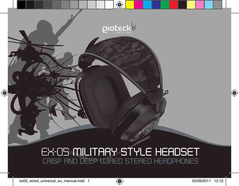 EX-05 MILITARY STYLE HEADSET CRISP AND DEEP WIRED STEREO HEADPHONES ex05_wired_universal_eu_manual.indd   1 05/09/2011   12:12