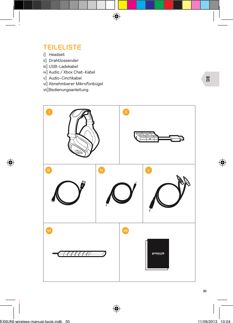 DE30TEILELISTEi]  Headsetii]  Drahtlossenderiii] USB-Ladekabeliv] Audio / Xbox Chat-Kabelv]  Audio-Cinchkabelvi] Abnehmbarer Mikrofonbügelvii] Bedienungsanleitungiiiiii ivvivviiEX6UNI-wireless-manual-book.indb   30 11/09/2013   10:24