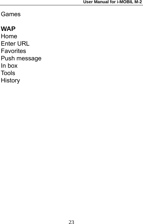 User Manual for i-MOBIL M-2   23Games  WAP Home Enter URL Favorites Push message In box Tools History 