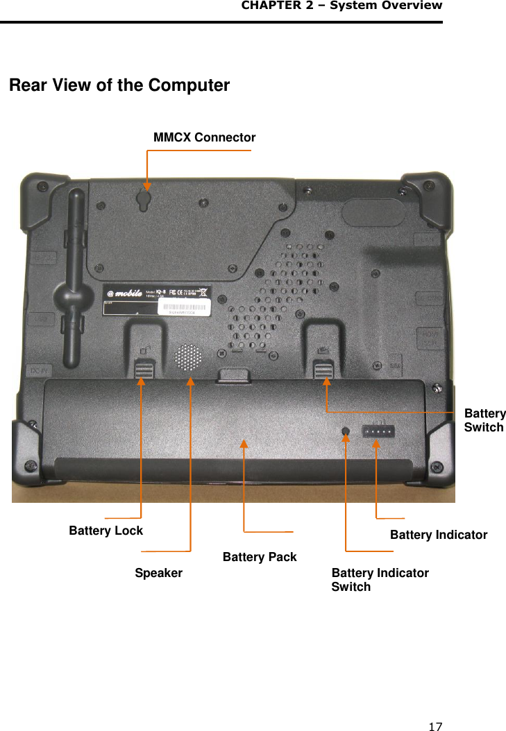 CHAPTER 2 – System Overview 17    Rear View of the Computer              Battery Pack          MMCX Connector Speaker  Battery Indicator           Battery Indicator  Switch   Battery Lock          Battery Switch          