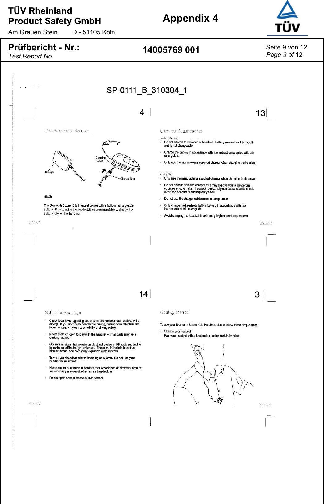 TÜV Rheinland  Product Safety GmbH Am Grauen Stein  D - 51105 Köln Appendix 4  Prüfbericht - Nr.: Test Report No. 14005769 001  Seite 9 von 12 Page 9 of 12   