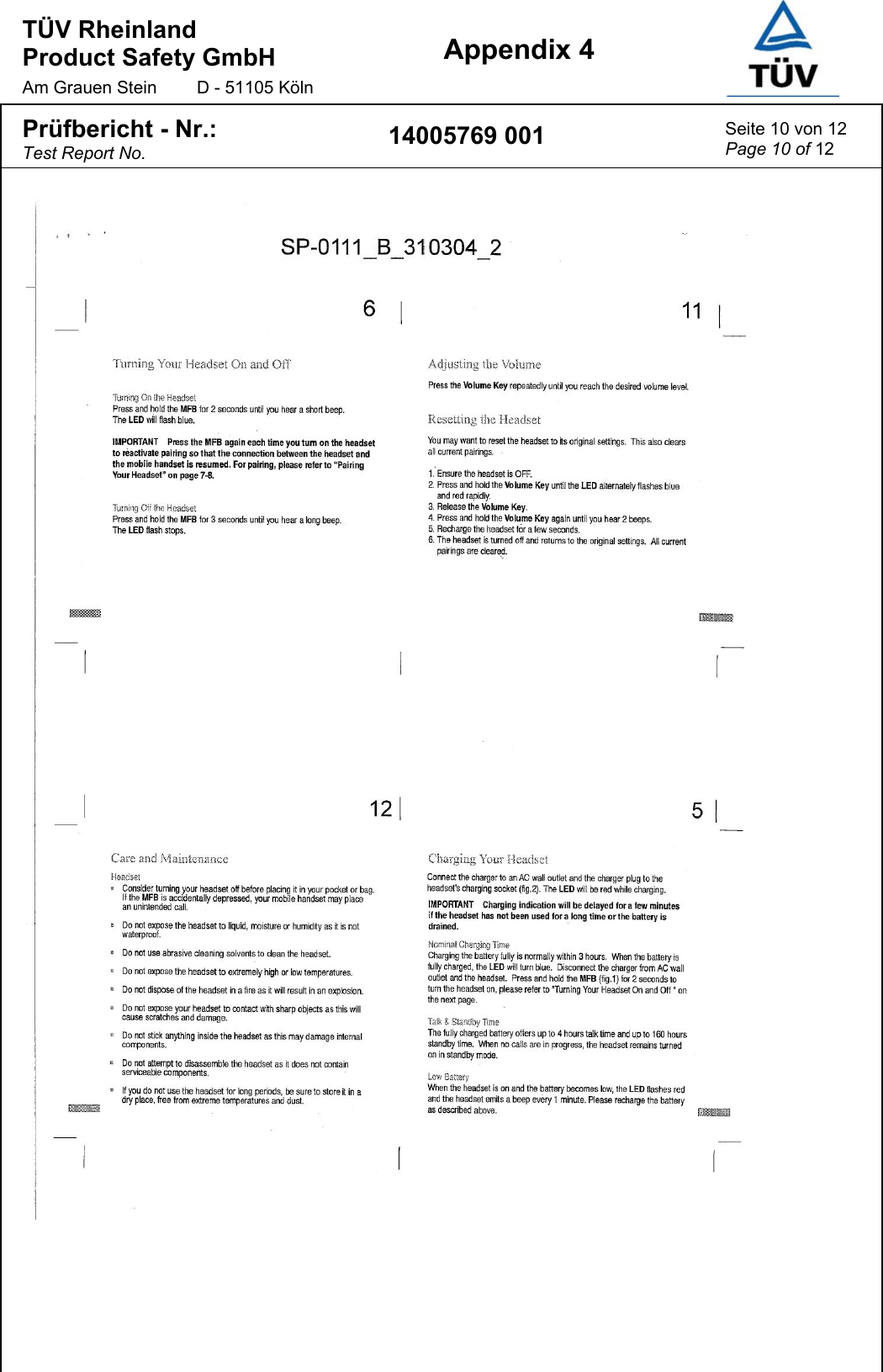 TÜV Rheinland  Product Safety GmbH Am Grauen Stein  D - 51105 Köln Appendix 4  Prüfbericht - Nr.: Test Report No. 14005769 001  Seite 10 von 12 Page 10 of 12   