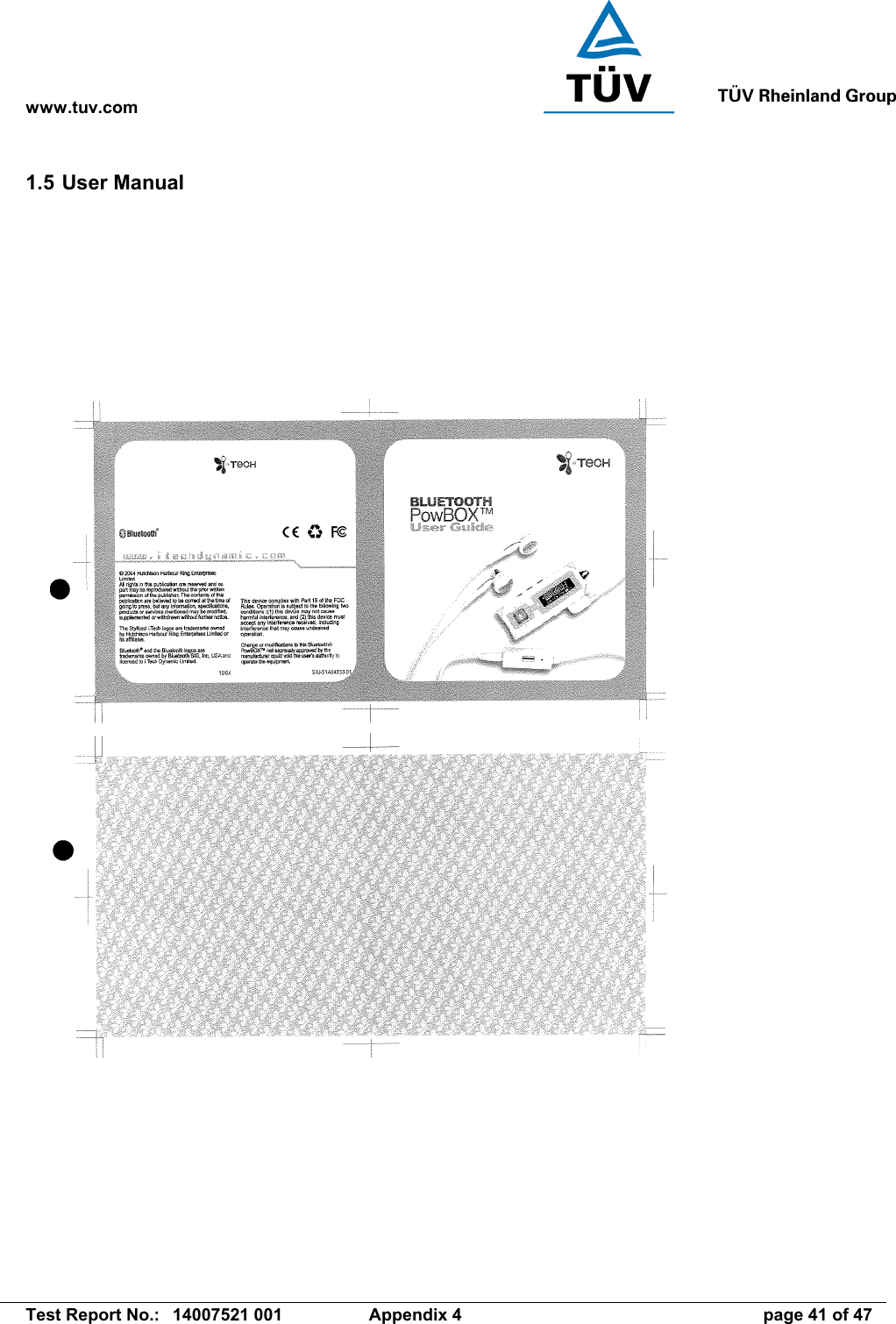 www.tuv.com   Test Report No.:  14007521 001  Appendix 4  page 41 of 47 1.5 User Manual  