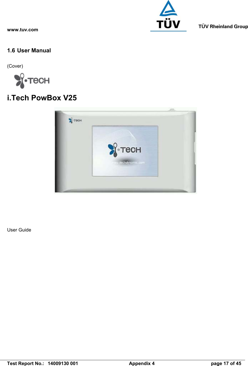 www.tuv.com   Test Report No.:  14009130 001  Appendix 4  page 17 of 45 1.6 User Manual (Cover)  i.Tech PowBox V25         User Guide 