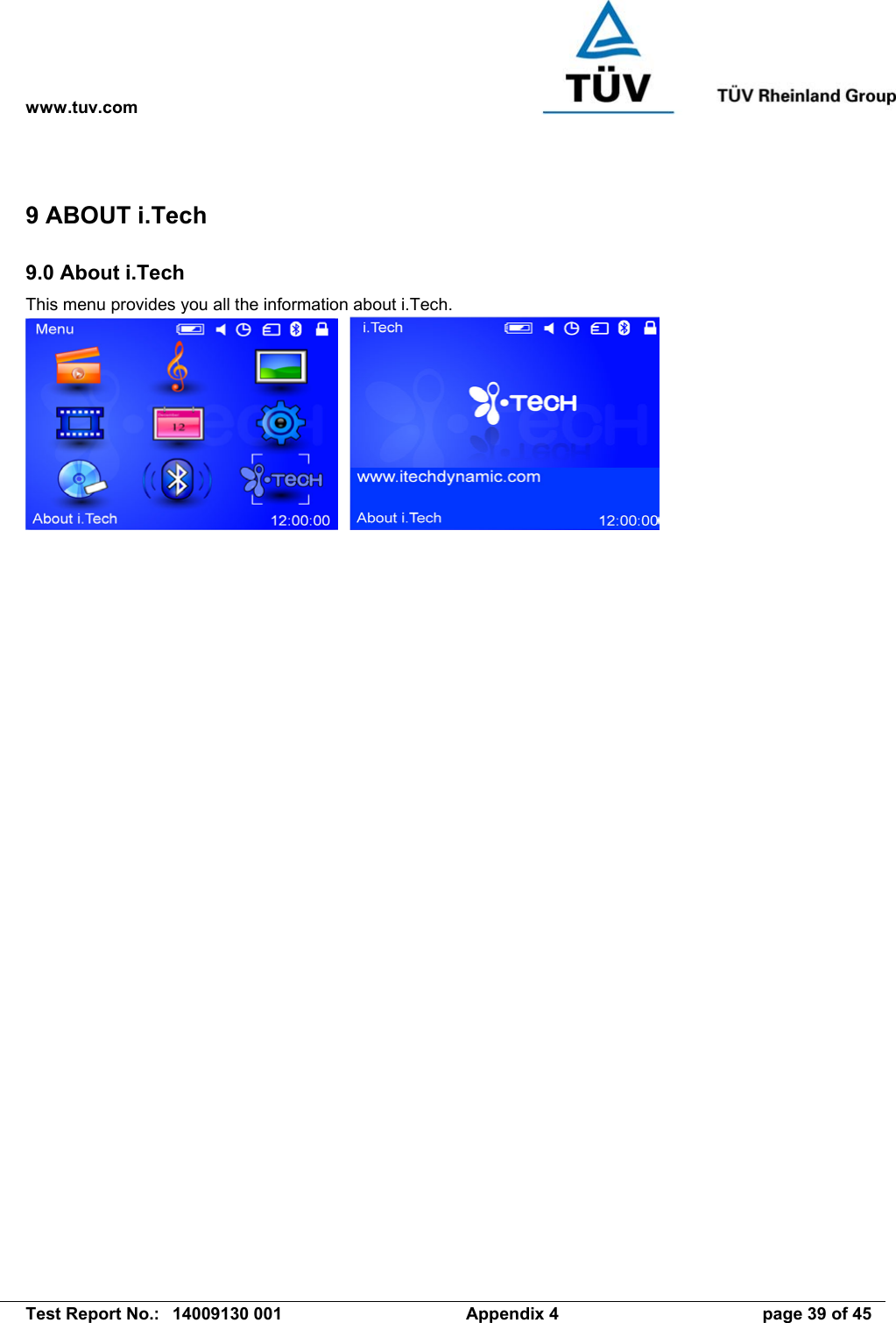 www.tuv.com   Test Report No.:  14009130 001  Appendix 4  page 39 of 45 9 ABOUT i.Tech 9.0 About i.Tech This menu provides you all the information about i.Tech.         