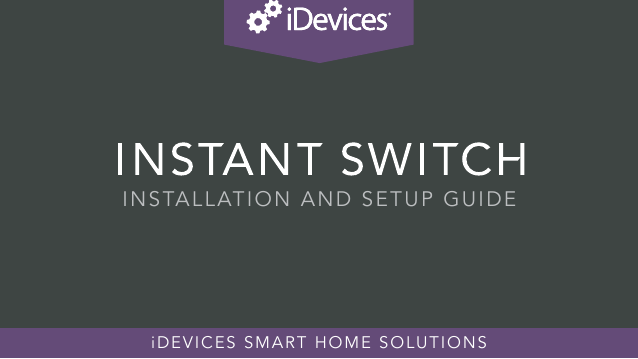 1INSTALLATION AND SETUP GUIDEiDEVICES SMART HOME SOLUTIONS