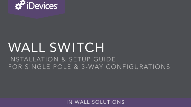 1INSTALLATION &amp; SETUP GUIDEFOR SINGLE POLE &amp; 3-WAY CONFIGURATIONSIN WALL SOLUTIONS