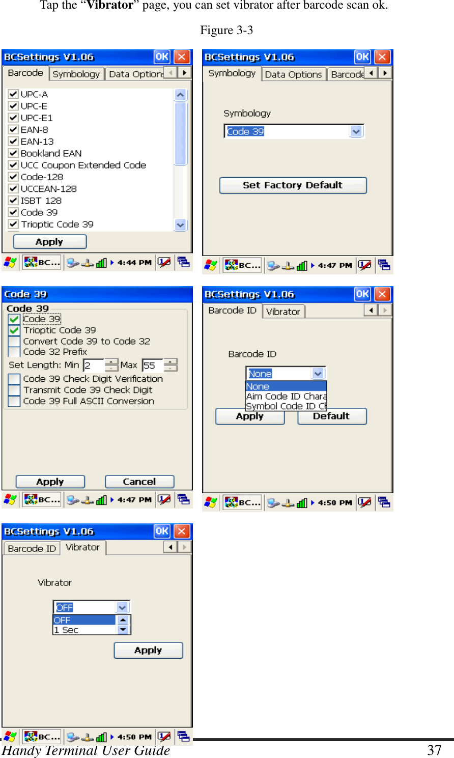 Handy Terminal User Guide      37 Tap the “Vibrator” page, you can set vibrator after barcode scan ok.   Figure 3-3                                     