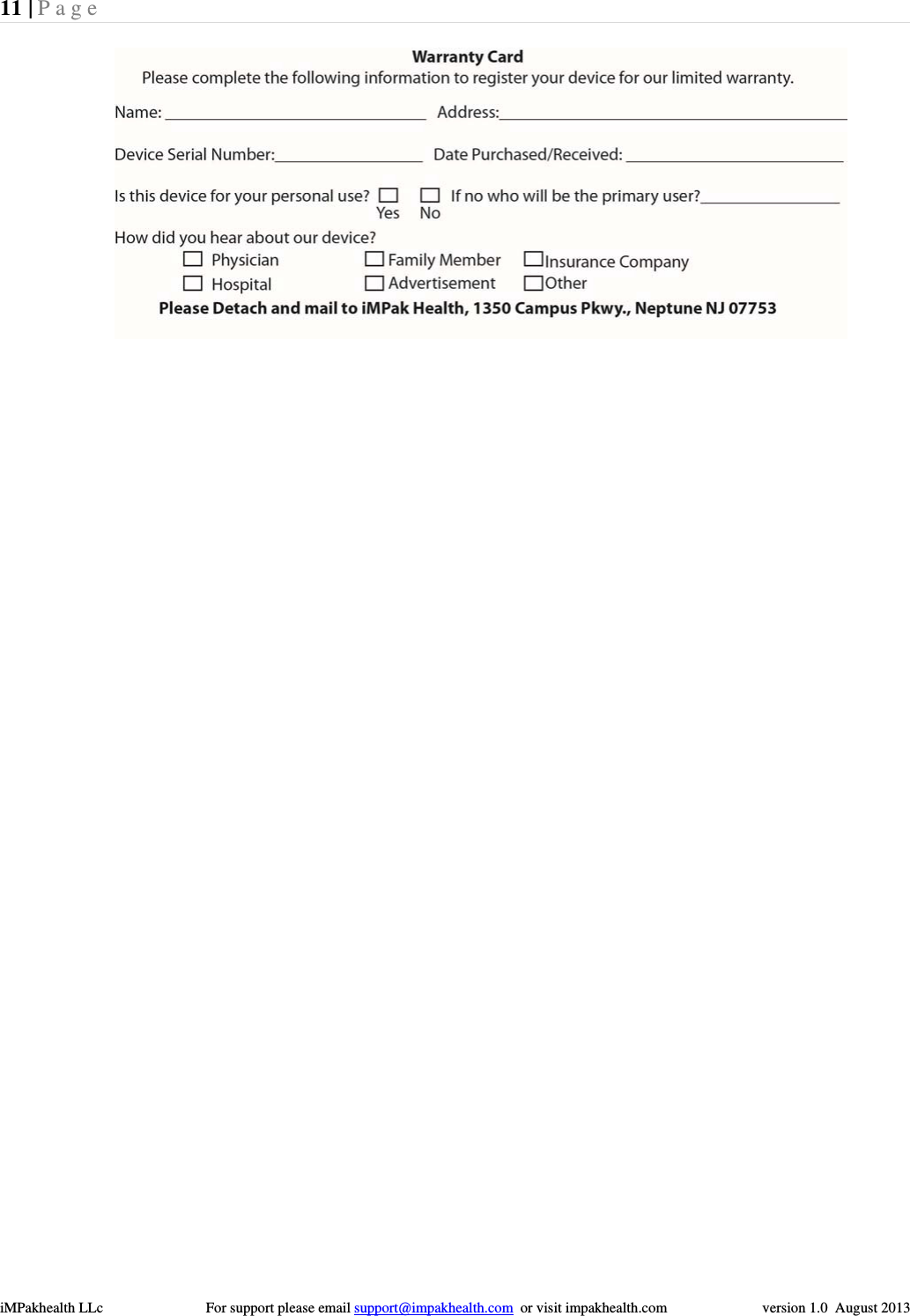 11 | Page  iMPakhealth LLc                            For support please email support@impakhealth.com  or visit impakhealth.com                          version 1.0  August 2013    