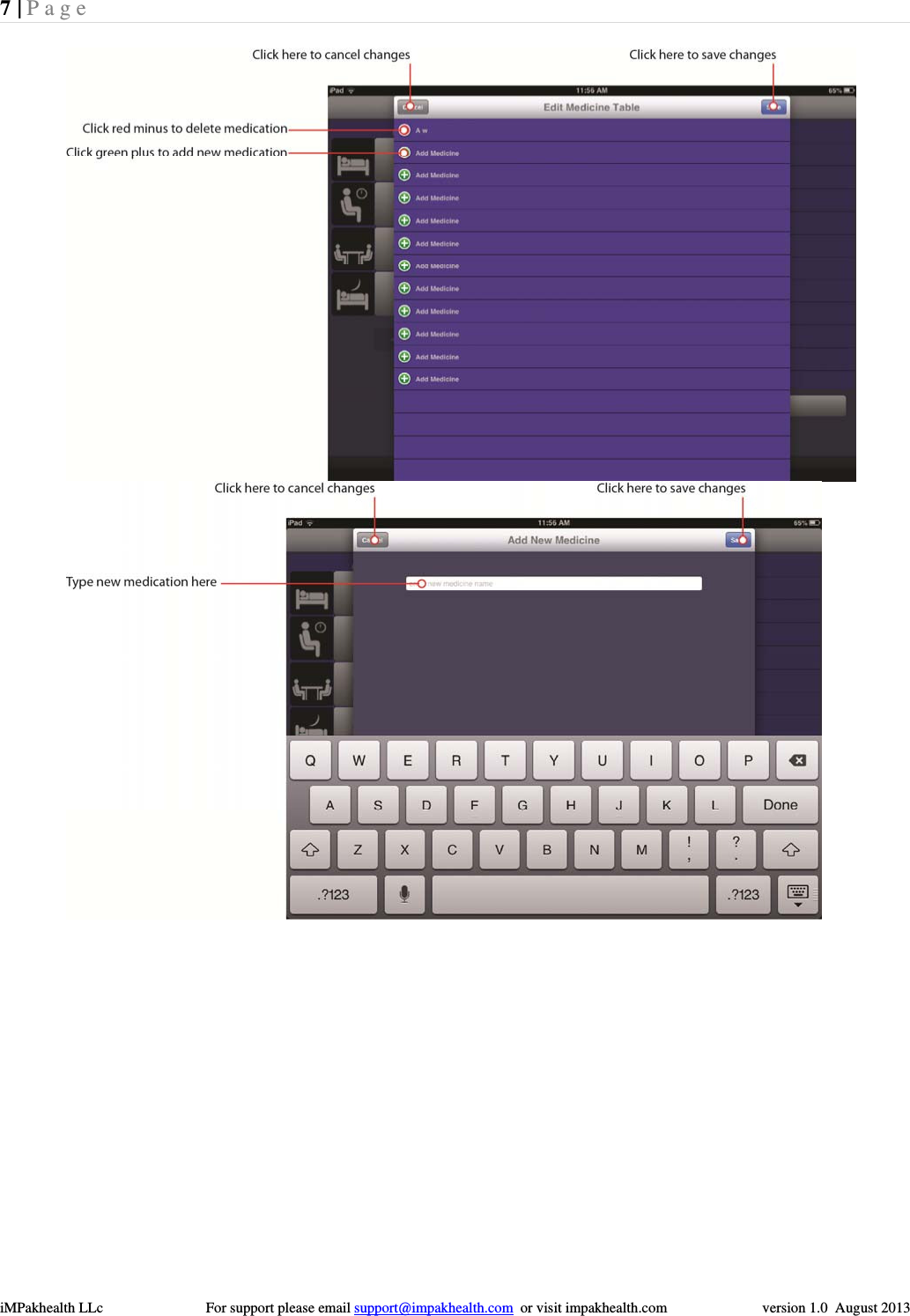 7 | Page  iMPakhealth LLc                            For support please email support@impakhealth.com  or visit impakhealth.com                          version 1.0  August 2013  