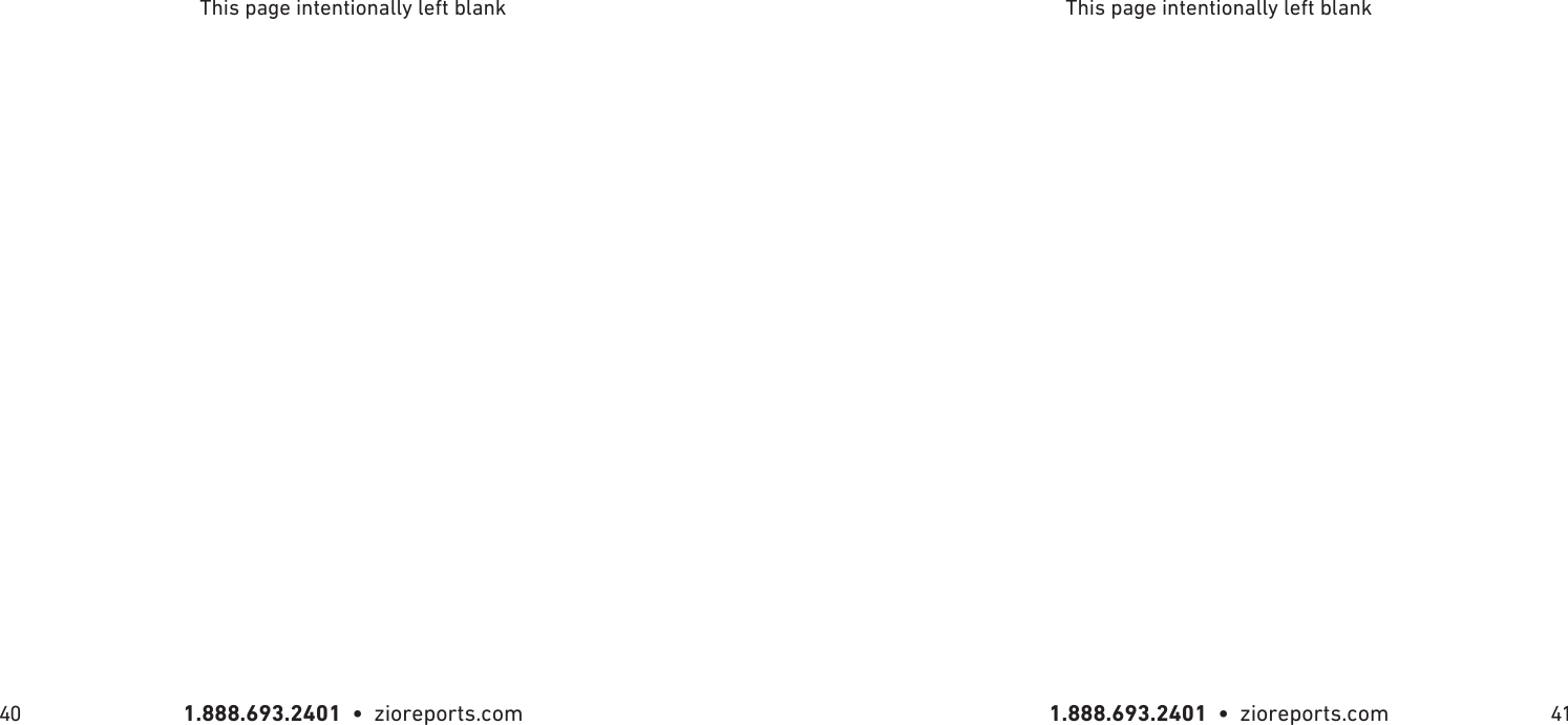 1.888.693.2401  •  zioreports.com 1.888.693.2401  •  zioreports.com40 41This page intentionally left blank This page intentionally left blank