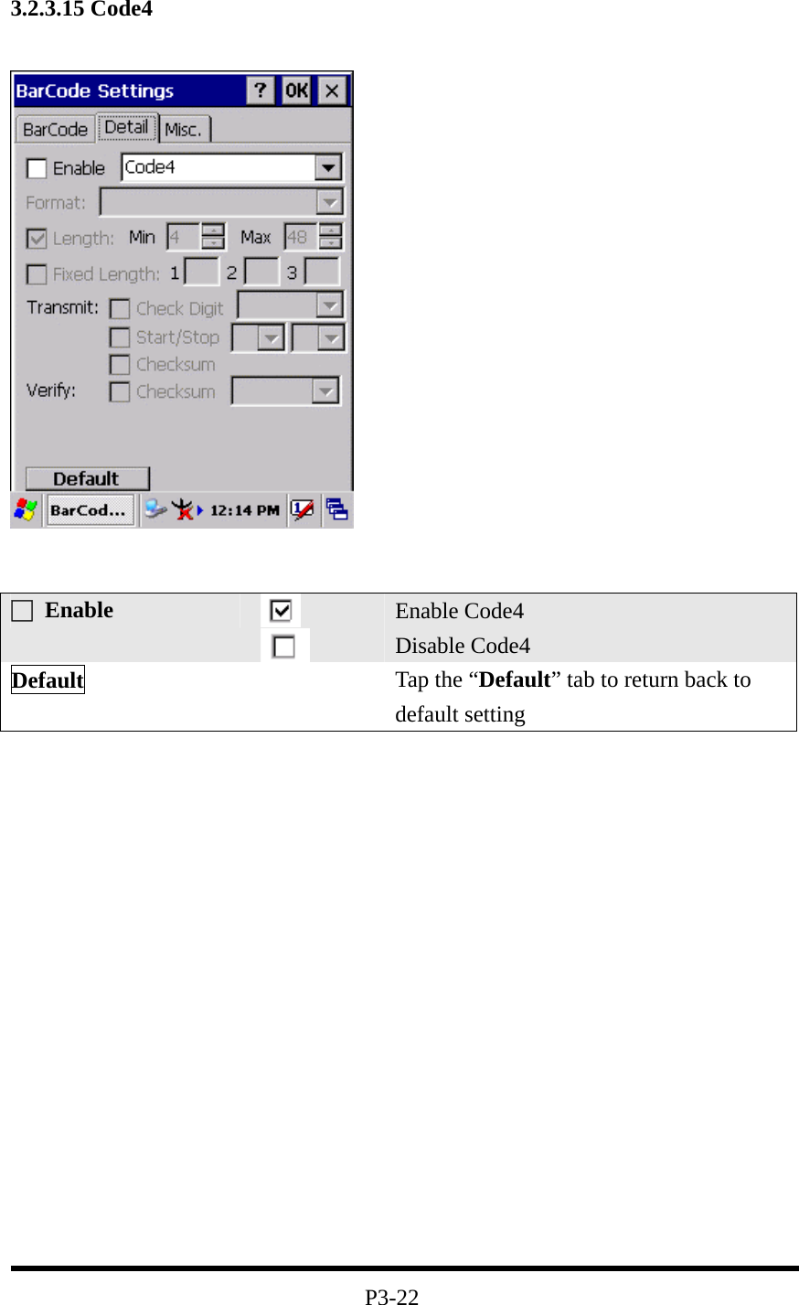 3.2.3.15 Code4                    P3-22 □ Enable   Enable Code4 Disable Code4 Default   Tap the “Default” tab to return back to default setting 