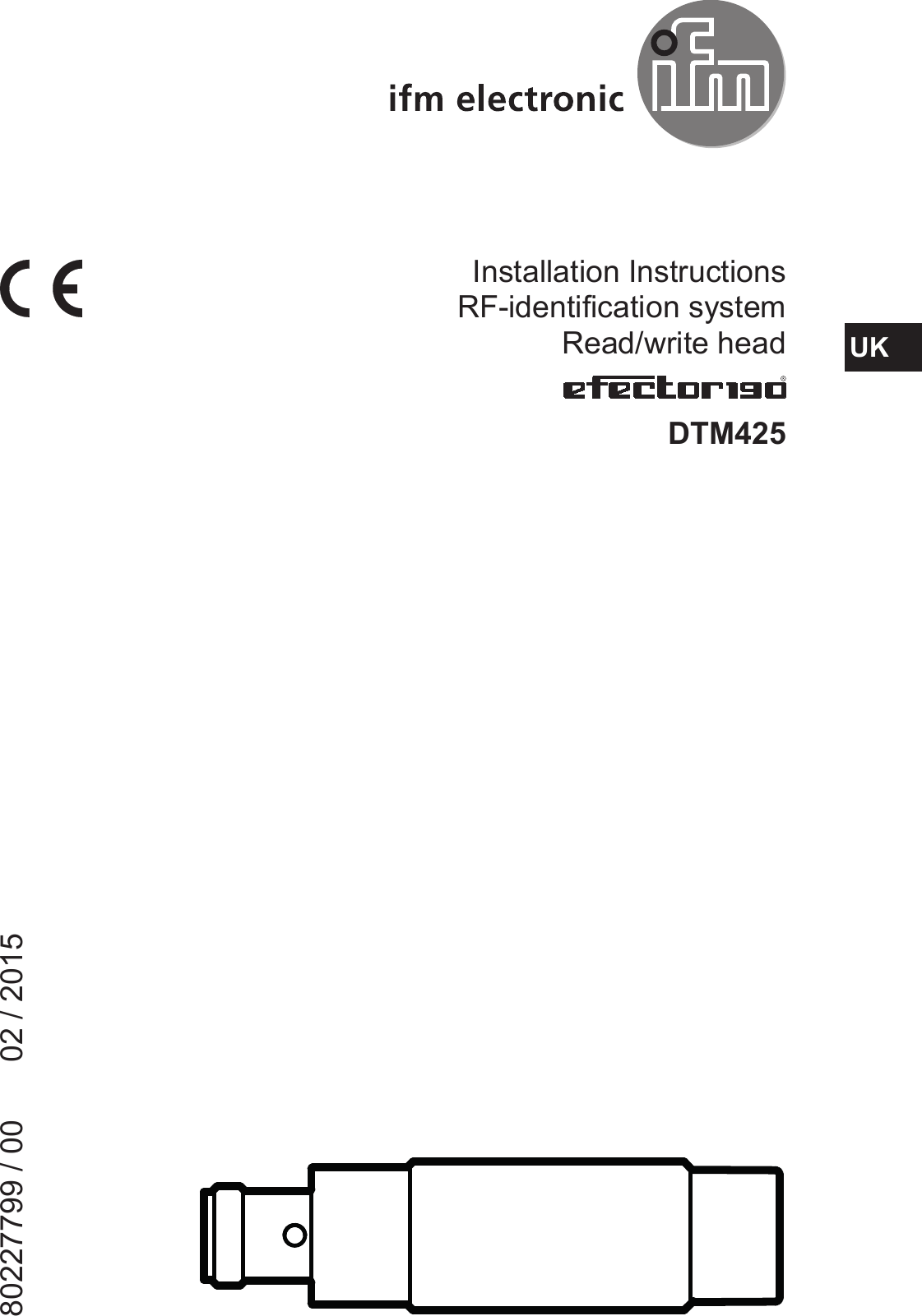 Installation Instructions RF-identification system Read/write headDTM425 80227799 / 00    02 / 2015UK