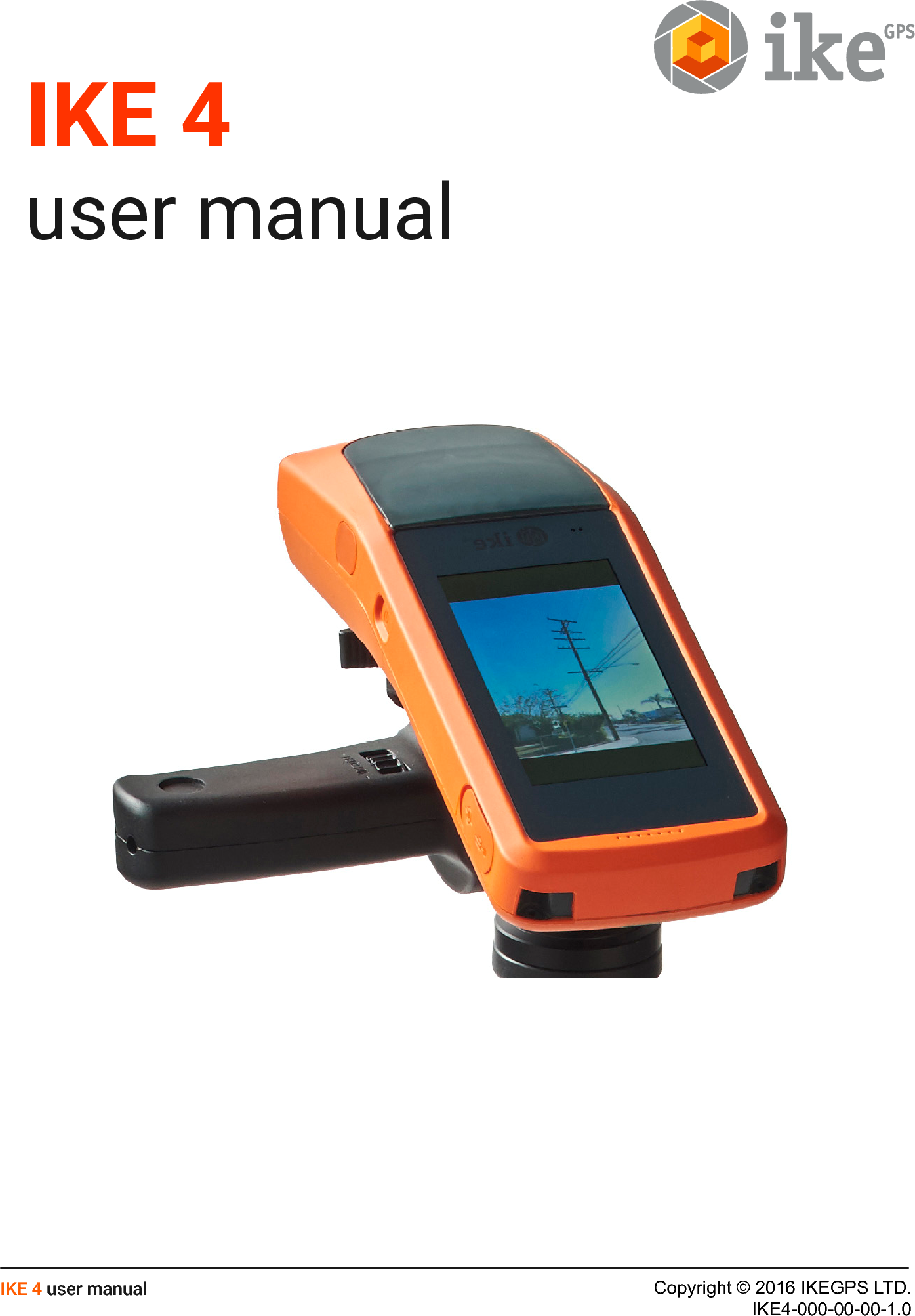 IKE 4 user manual   1IKE 4user manualCopyright &copy; 2016 IKEGPS LTD.IKE4-000-00-00-1.0