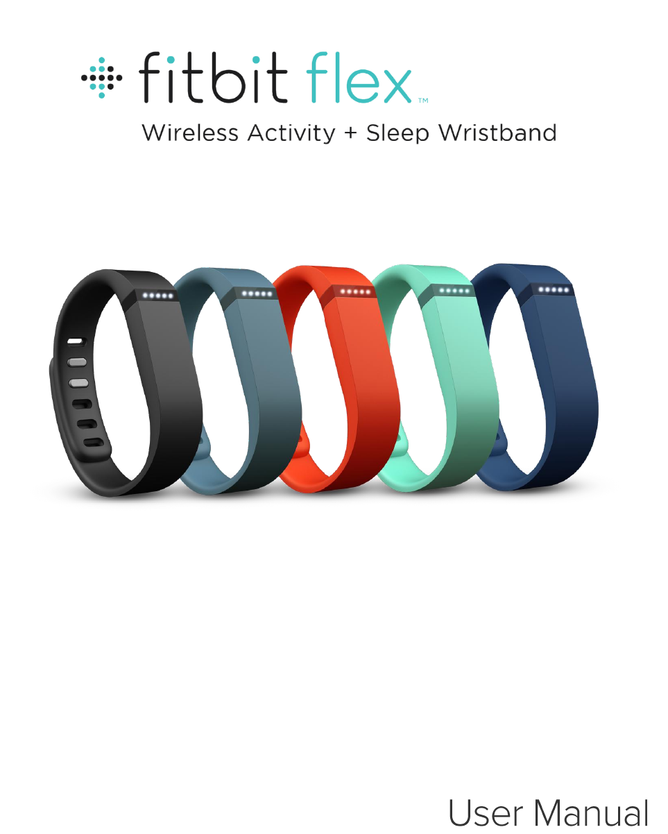 Fitbit FB401 Wireless Activity Tracker User Manual Fitbit Flex